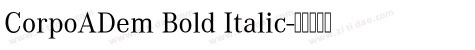 CorpoADem Bold Italic字体转换